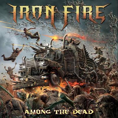 Iron Fire: "Among The Dead" – 2016